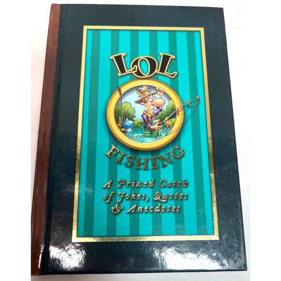 LOL Fishing Book Of Jokes Quotes & Anecdotes Hardcover 1999 - Picture 1 of 2